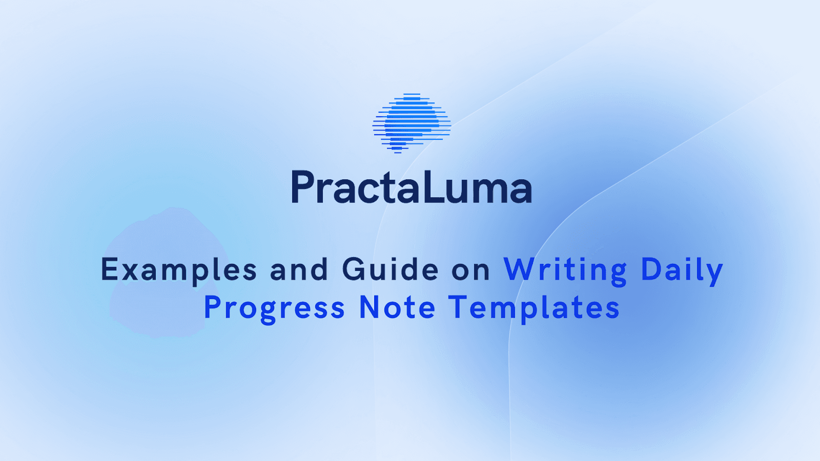 Examples and Guide on Writing Daily Progress Note Templates
