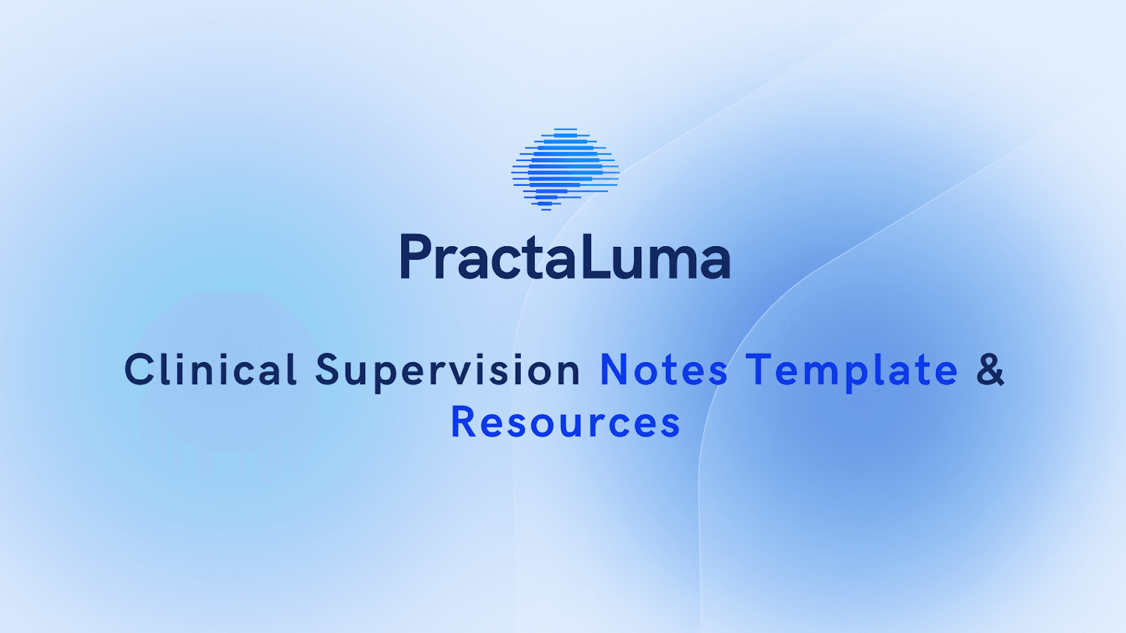 Clinical Supervision Notes Template & Resources