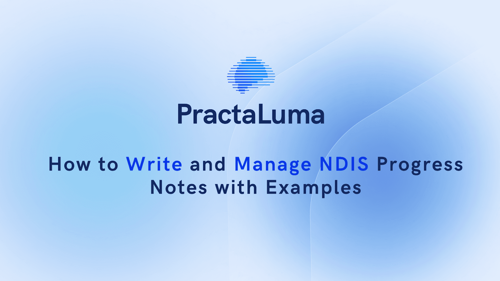 How to Write and Manage NDIS Progress Notes with Examples