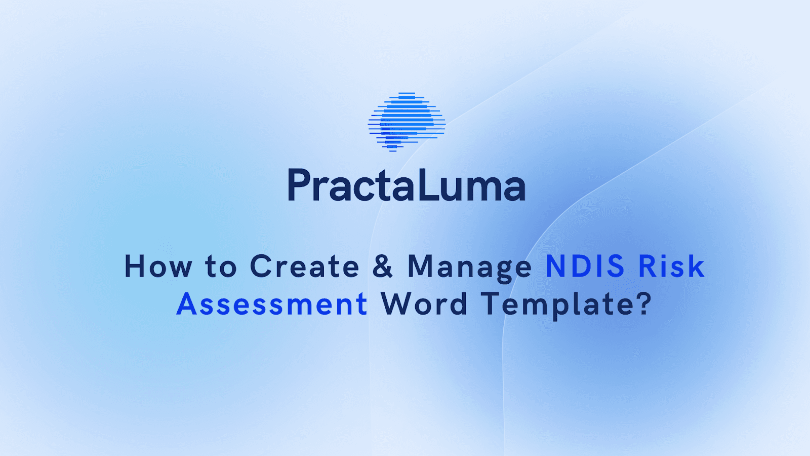 How to Create & Manage NDIS Risk Assessment Word Template