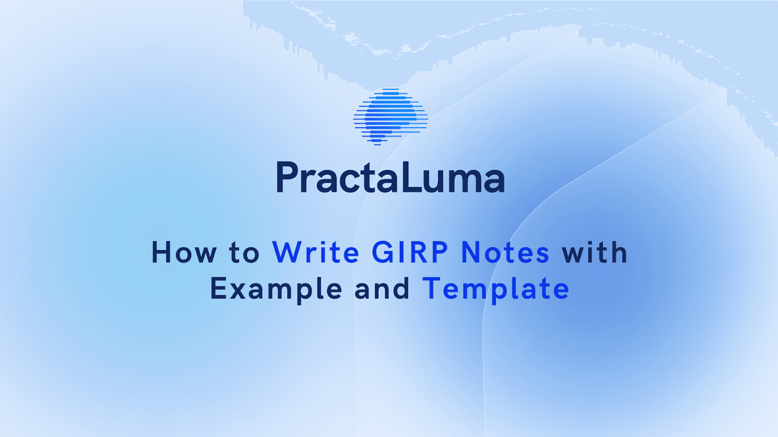 How to Write GIRP Notes with Example and Template