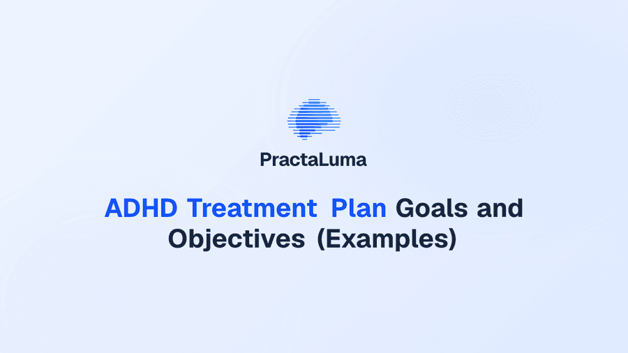 ADHD Treatment Plan Goals and Objectives (Examples)