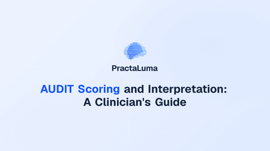 AUDIT Scoring and Interpretation: A Clinician's Guide