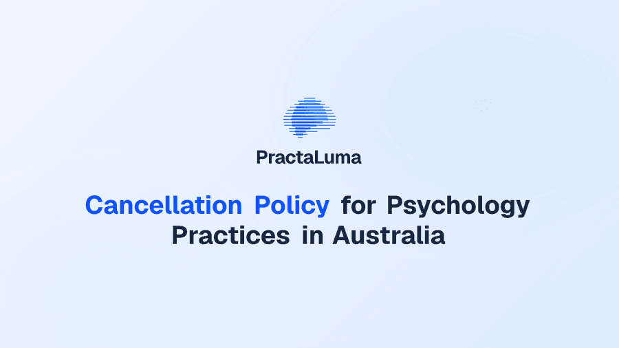 Cancellation Policy for Psychology Practices in Australia