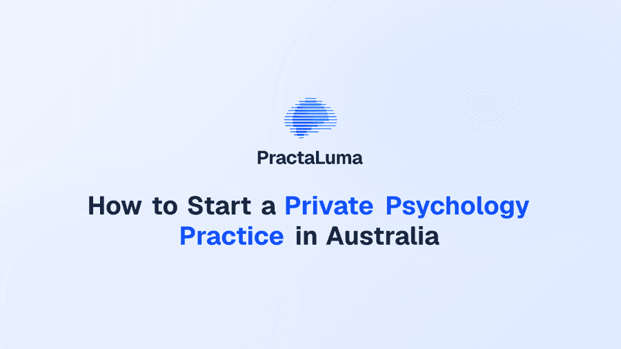 How to Start a Private Psychology Practice in Australia