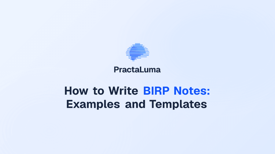 How to Write BIRP Notes: Examples and Templates