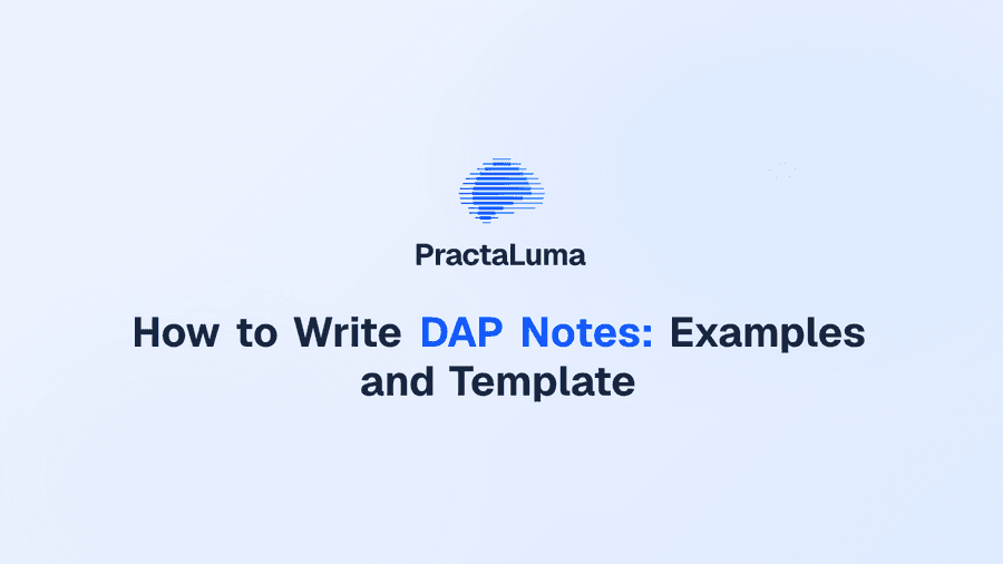 How to Write DAP Notes: Examples and Template