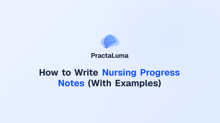 How to Write Nursing Progress Notes (With Examples)