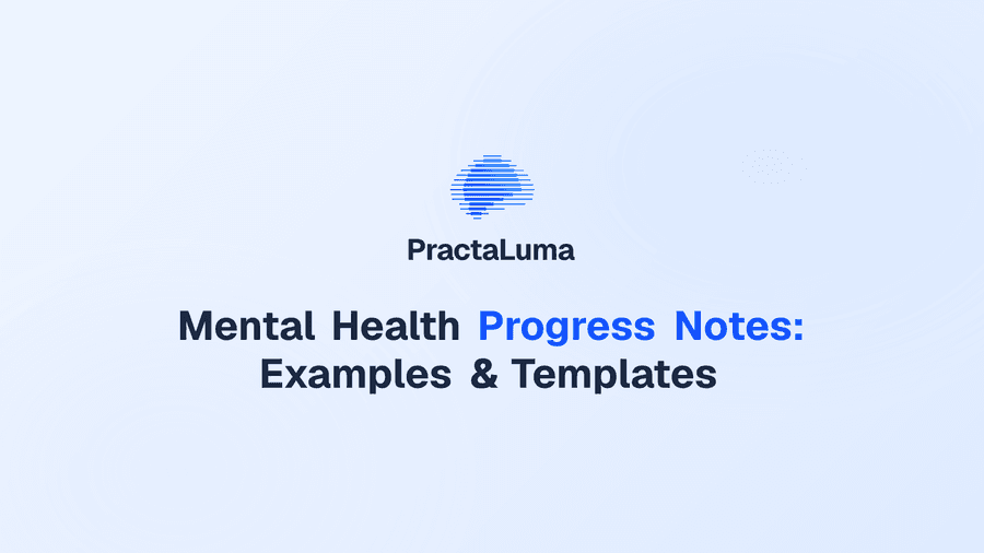 Mental Health Progress Notes: Examples & Templates