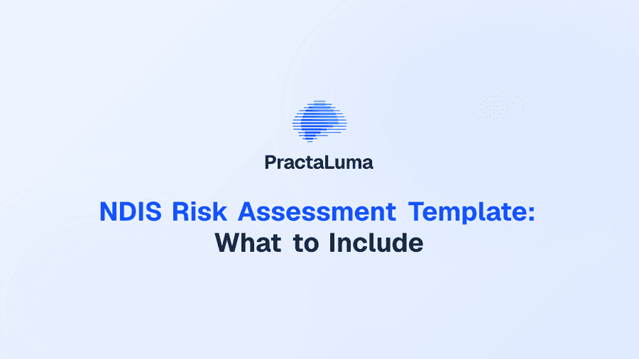 NDIS Risk Assessment Template: What to Include