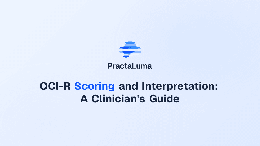 OCI-R Scoring and Interpretation: A Clinician's Guide