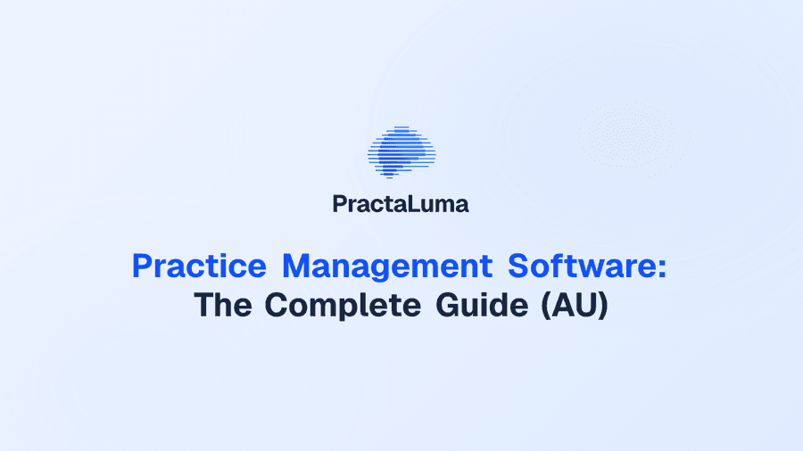 Practice Management Software: The Complete Guide (AU)