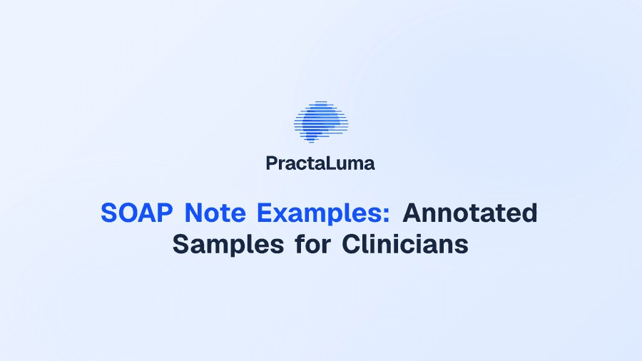 SOAP Note Examples: Annotated Samples for Clinicians