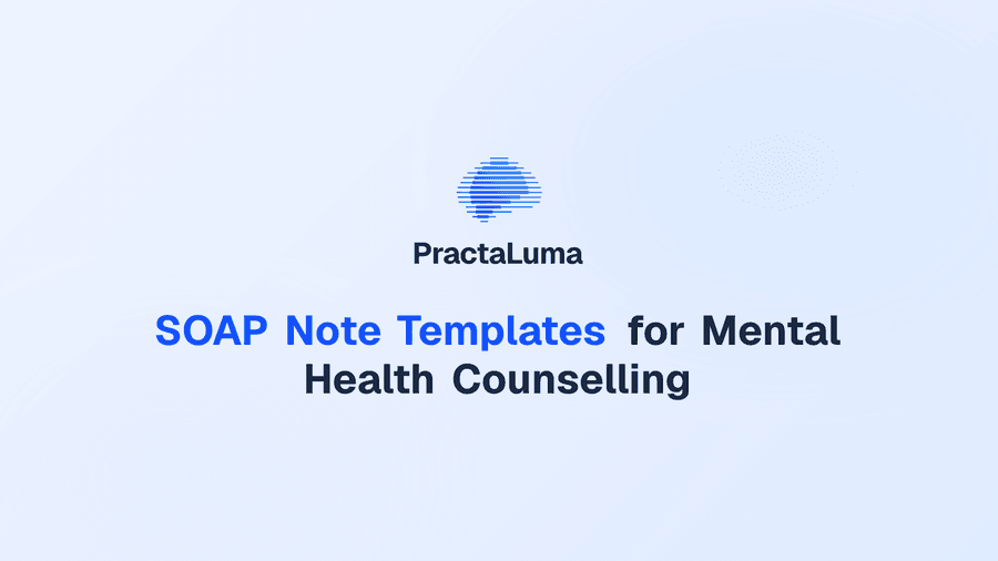 SOAP Note Templates for Mental Health Counselling