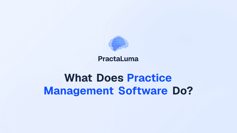 What Does Practice Management Software Do?